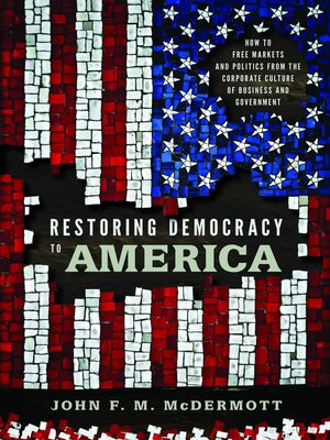 cover image of Restoring Democracy to America